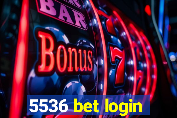 5536 bet login